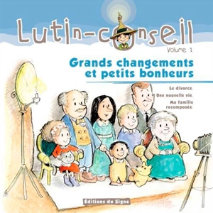 Lutin-conseil. Vol. 2. Grands changements et petits bonheurs - Emily Menendez-Aponte