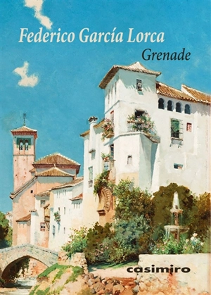 Grenade - Federico Garcia Lorca