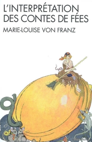 L'interprétation des contes de fées. L'ombre et le mal dans les contes de fées - Marie-Louise von Franz