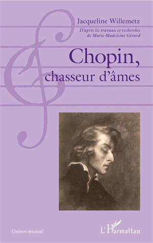 Chopin, chasseur d'âmes - Jacqueline Willemetz