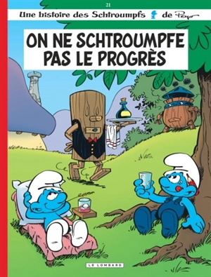 Les Schtroumpfs. Vol. 21. On ne schtroumpfe pas le progrès - Philippe Delzenne