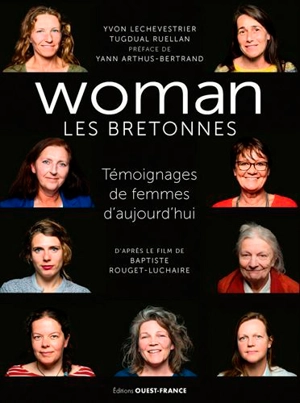 Woman : les Bretonnes, témoignages de femmes d'aujourd'hui - Yvon Lechevestrier