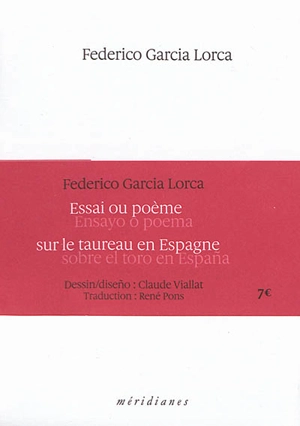 Essai ou poème sur le taureau en Espagne. Ensayo o poema sobre el toro en Espana - Federico Garcia Lorca