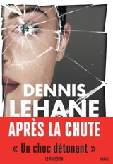 Après la chute - Dennis Lehane