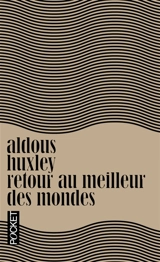 Retour au Meilleur des mondes - Aldous Huxley