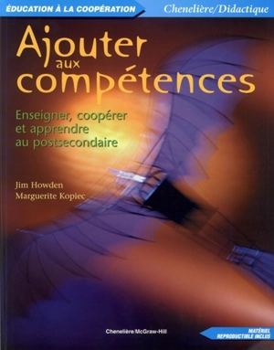 Ajouter aux compétences : enseigner, coopérer et apprendre au postsecondaire - Jim Howden