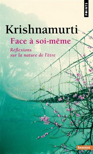 Face à soi-même : réflexions sur la nature de l'être - Jiddu Krishnamurti