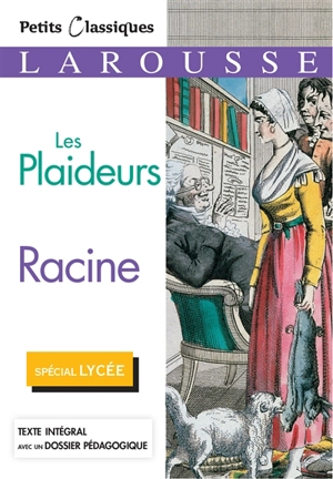 Les plaideurs : spécial lycée - Jean Racine