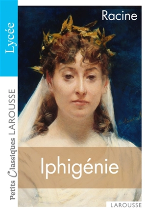 Iphigénie : tragédie - Jean Racine