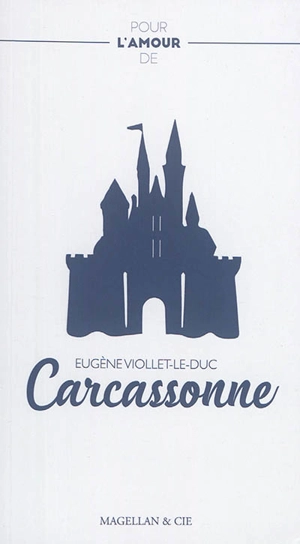 Carcassonne - Eugène-Emmanuel Viollet-le-Duc