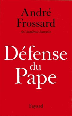 Défense du pape - André Frossard