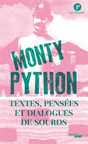 Les Monty Python : textes, pensées et dialogues de sourds - The Monty Python