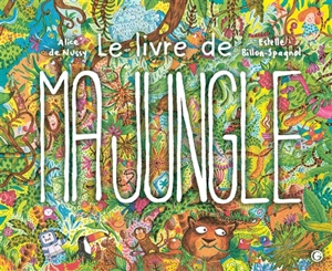 Le livre de ma jungle - Alice de Nussy