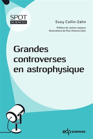 Grandes controverses en astrophysique - Suzy Collin-Zahn