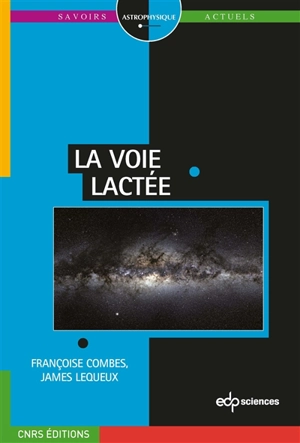 La Voie lactée - Françoise Combes