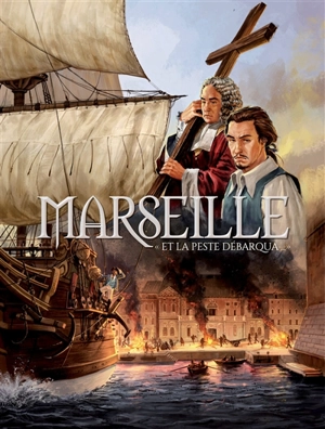 Marseille en BD. Vol. 1. Et la peste débarqua... - Frédéric Chabaud