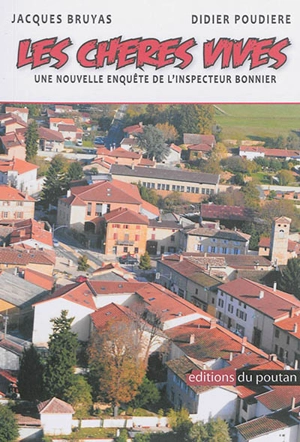 Les chères vives : une nouvelle enquête de l'inspecteur Bonnier - Jacques Bruyas