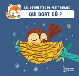 Les devinettes de Petit Renard. Qui dort où ? - Céline Claire