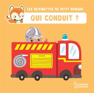 Les devinettes de Petit Renard. Qui conduit ? - Céline Claire