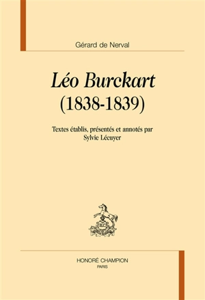 Léo Burckart,1838-1839 - Gérard de Nerval