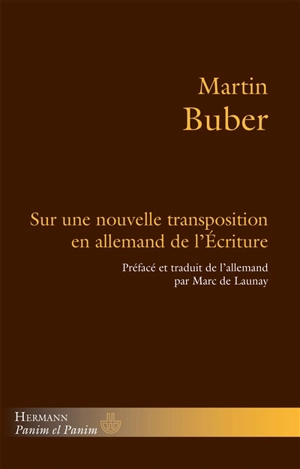 Sur une nouvelle transposition en allemand de l'Ecriture - Martin Buber