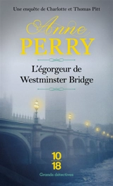 L'égorgeur de Westminster bridge - Anne Perry