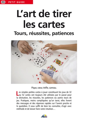 L'art de tirer les cartes : tours, réussites, patiences - Martina Krcmar