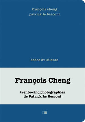 Echos du silence : paysage du Québec en mars - François Cheng