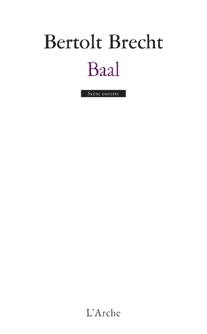 Baal : version de 1919 - Bertolt Brecht