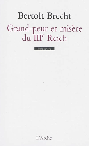 Grand-peur et misère du IIIe Reich : édition annotée avec scènes inédites en français - Bertolt Brecht