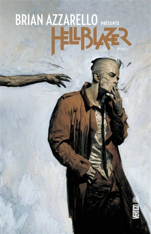 Brian Azzarello présente Hellblazer. Vol. 1 - Brian Azzarello