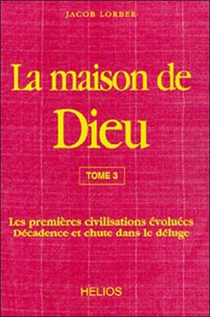 La maison de Dieu. Vol. 3 - Jakob Lorber