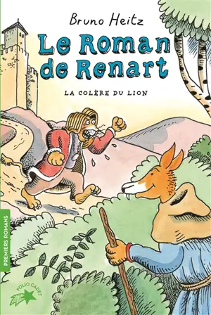 Le roman de Renart. Vol. 2. La colère du lion - Bruno Heitz