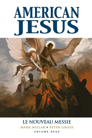 American Jesus. Vol. 2. Le nouveau Messie - Mark Millar