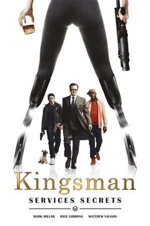 Kingsman. Services secrets - Mark Millar