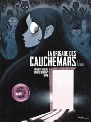 La brigade des cauchemars. Vol. 1. Sarah - Franck Thilliez