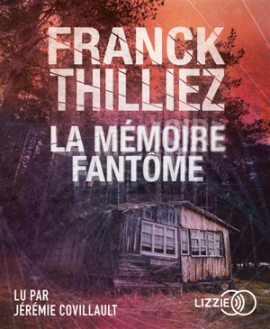La mémoire fantôme - Franck Thilliez