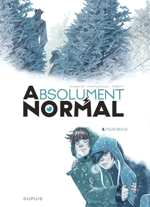 Absolument normal. Vol. 2. Tous seuls - Kid Toussaint