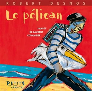 Le pélican - Robert Desnos