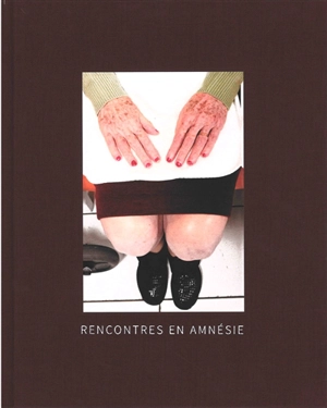 Rencontres en amnésie : de la résistance des visages - Marie L. Borgia