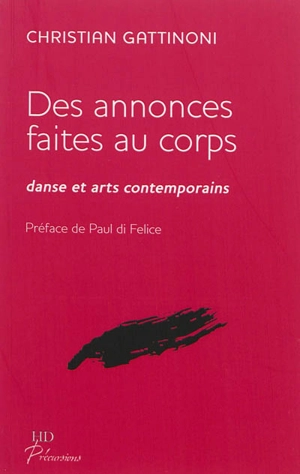 Des annonces faites au corps : danse et arts contemporains - Christian Gattinoni