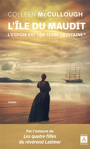 L'espoir est une terre lointaine. Vol. 1. L'île du maudit - Colleen McCullough