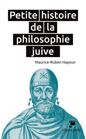 Petite histoire de la philosophie juive - Maurice-Ruben Hayoun