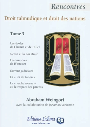 Rencontres droit talmudique et droit des nations. Vol. 3 - Abraham Weingort