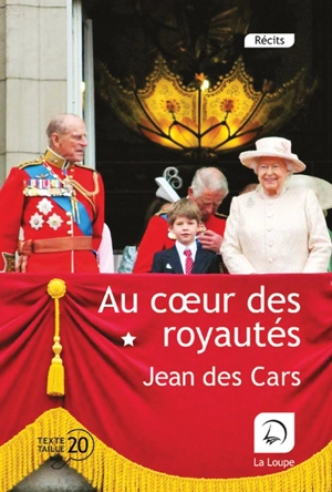 Au coeur des royautés - Jean Des Cars