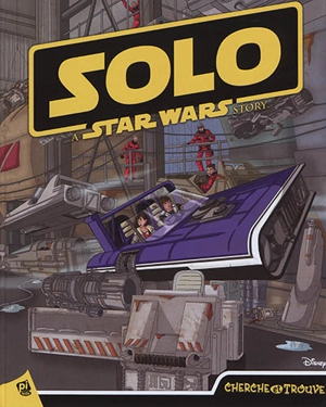 Solo : a Star Wars story - Art Mawhinney