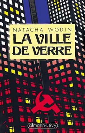 La Ville de verre - Natascha Wodin