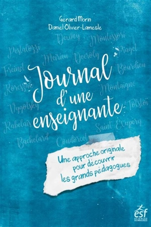 Journal d'une enseignante : une approche originale pour découvrir les grands pédagogues - Gérard Morin