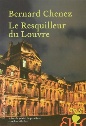 Le resquilleur du Louvre - Bernard Chenez