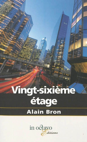 Vingt-sixième étage - Alain Bron